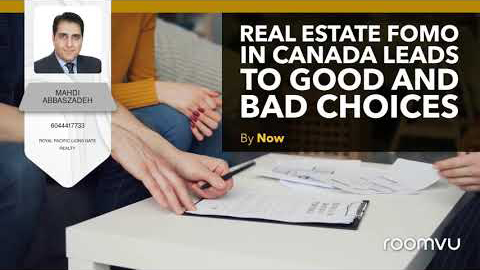 Real Estate FOMO in Canada Leads to Good and Bad Choices - July 08 2021