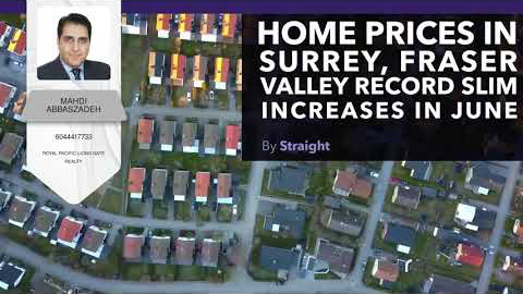Home Prices in Surrey, Frasar Valley Records Slim Increases in June - July 07 2021