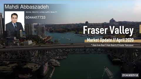 Monthly Market Update - Fraser Valley - 06 Apr 2020