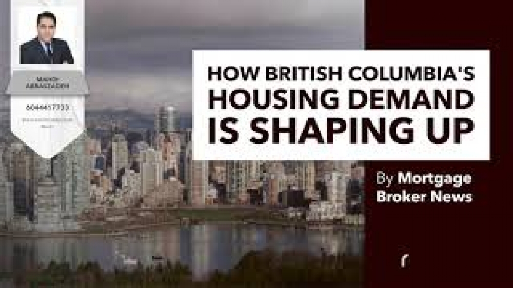 How British Columbia's housing demand is shaping up . 25 Mar 2021